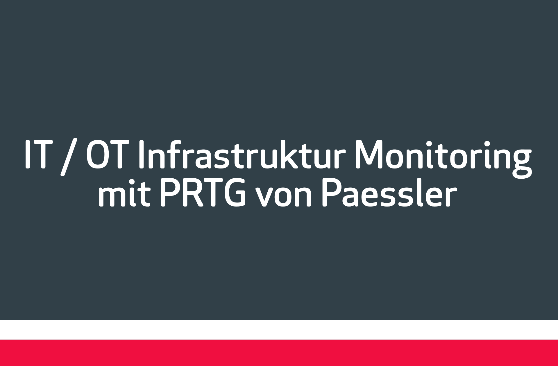 ACP-Gruppe_Leistungen_IT-OT_Infrastruktur_Monitoring_mit_PRTG_von_Paessler