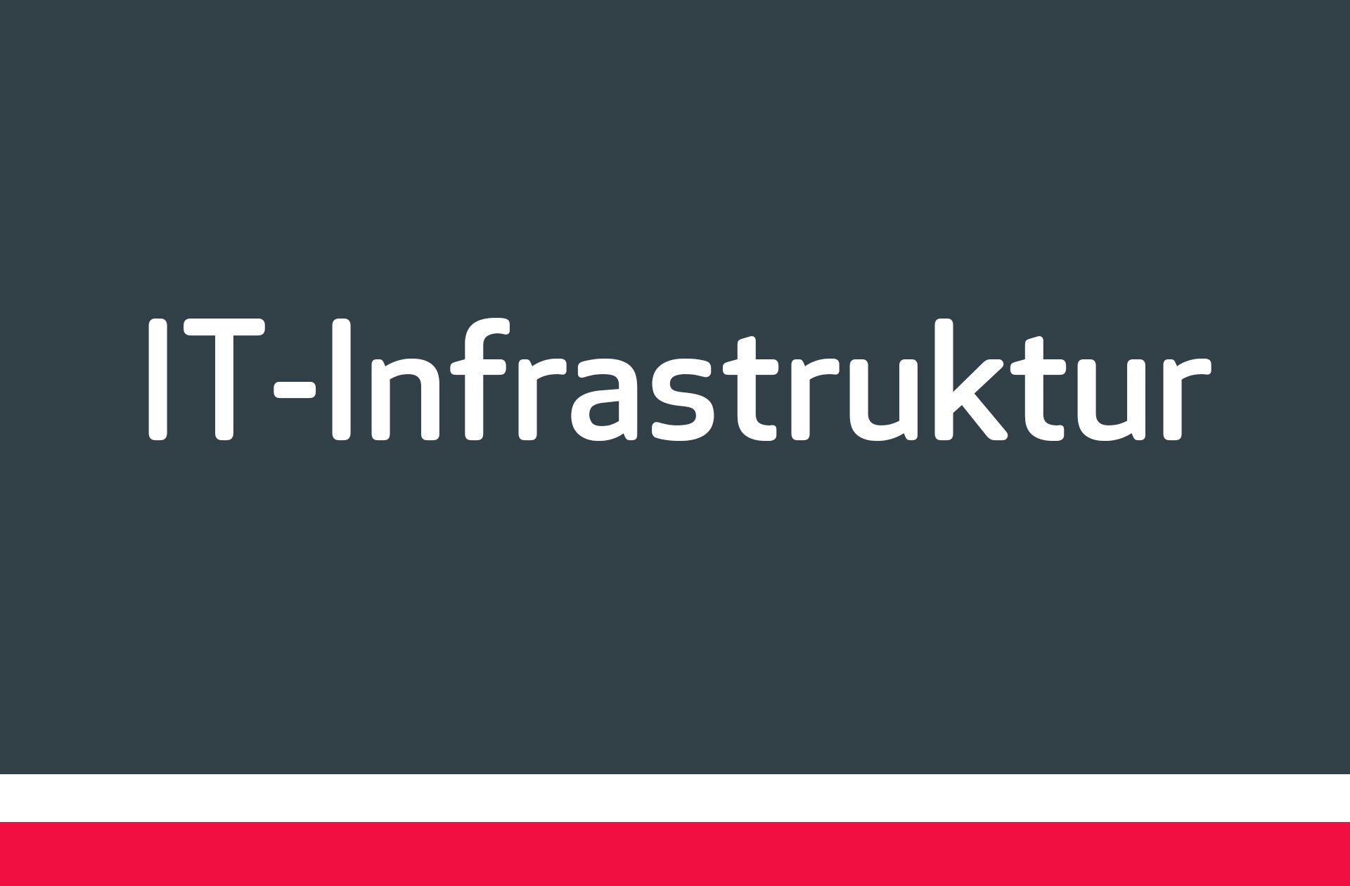 IT-Infrastruktur