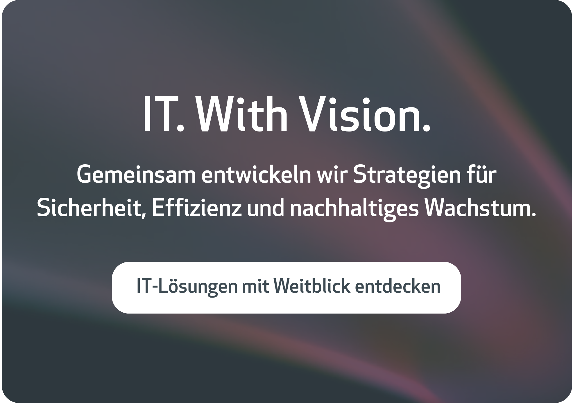 IT. With Vision