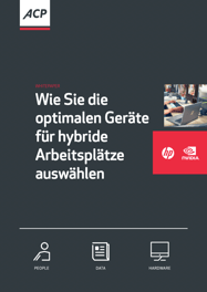 Whitepaper- Wie Sie die optimalen Geräte für hybride Arbeitsplätze auswählen