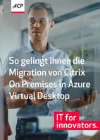 Checkliste: So gelingt die Migration von Citrix On Premises zu Microsoft Azure