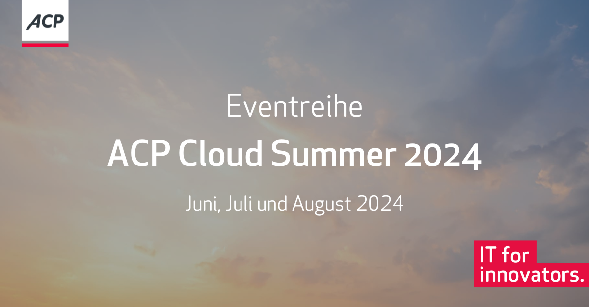 ACP Cloud Summer 2024 | ACP - IT for innovators