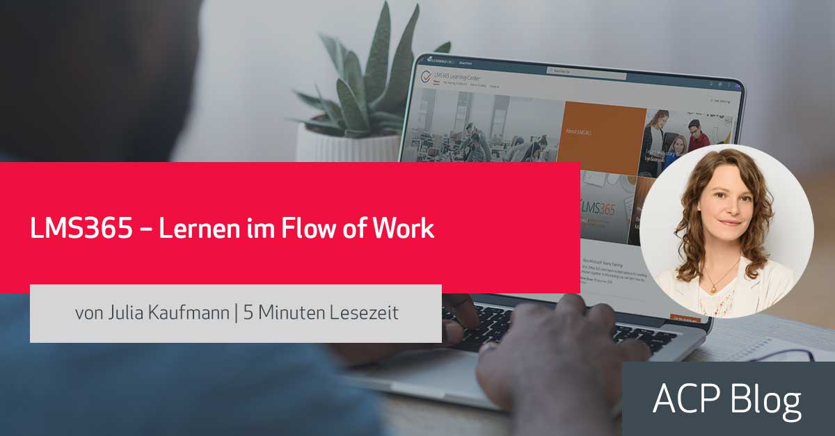 LMS365 – Lernen im Flow of Work