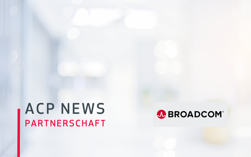 Partnerschaft von Broadcom und ACP Gruppe bestätigt