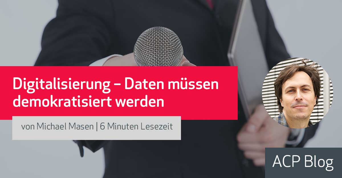 Digitalisierung – Daten müssen demokratisiert werden