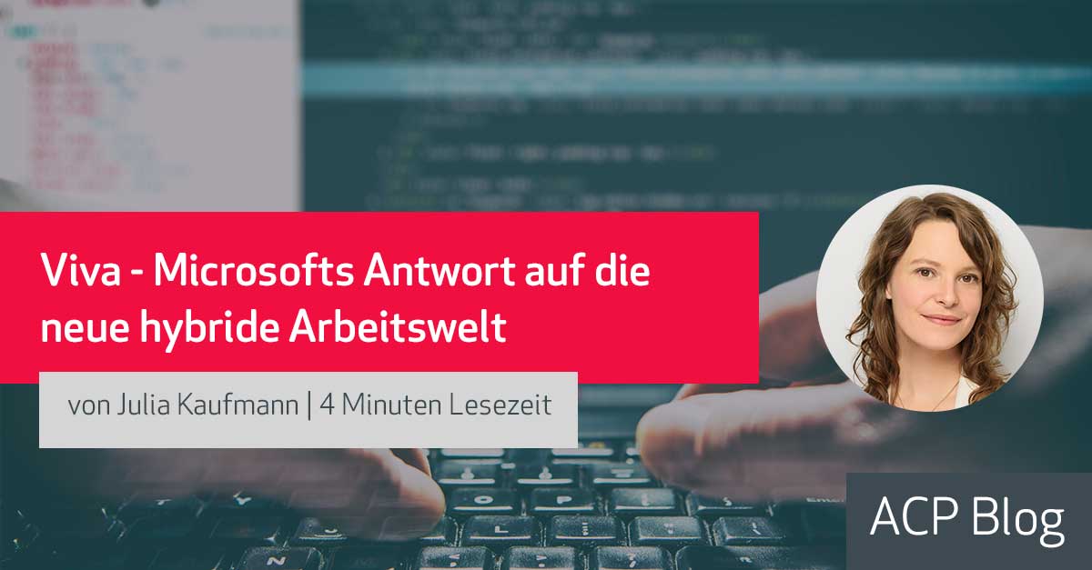 Viva – Microsofts Antwort auf die neue hybride Arbeitswelt