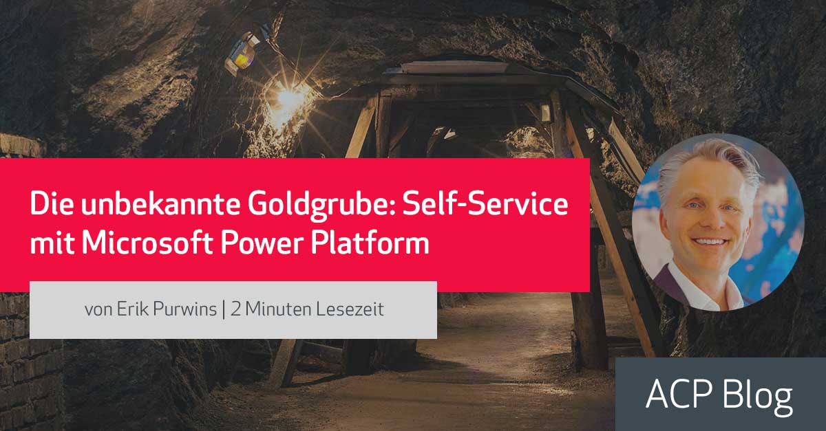 Die unbekannte Goldgrube: Self-Service mit Microsoft Power Platform
